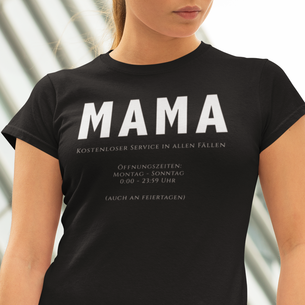 MAMA - Gratis Service an alle Fäll T-Shirt schwaarz